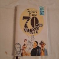 Gerhard Prause: 70-es vagy?  Ajándék könyv minden 70 éves számára  Különleges könyvek sorozat