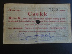 17 41  HUNGARY  -   Csekk 10 Koronáról 1919 Pápa szükségpénz A  sorozat 1919  -10 Korona