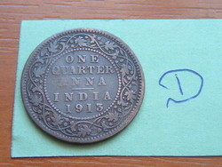 INDIA 1/4 ANNA 1913 Calcutta Mint, V. GYÖRGY Bronz 4,85 gramm 25,4 mm #D