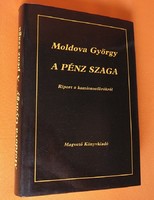 Moldova György: A pénz szaga