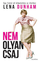 Lena Dunham is not such a chick as a young woman’s guide to life