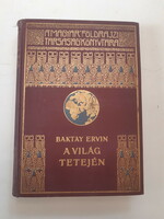 Baktay Ervin: A világ tetején I. A Magyar Földrajzi Társaság Könyvtára