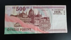 500 Forint 1956-os emlékkiadás  a forradalom 50. évfordulójára