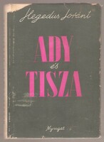Hegedűs Lóránt: Ady és Tisza  1940