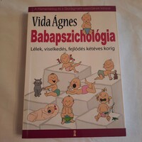 Vida Ágnes: Babapszichológia    Lélek, viselkedés, fejlődés kétéves korig   2011