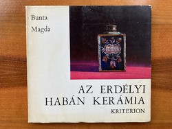 Az erdélyi habán kerámia - Bunta Magda