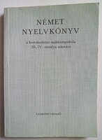 Német nyelvkönyv a kereskedelmi szakközépiskola III., IV. osztálya számára