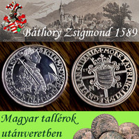 Magyar tallérok utánveretben Báthory Zsigmond tallérja 1589 tiszta ezüst .999 PP 20 g