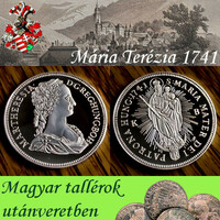 Magyar tallérok utánveretben Mária Terézia tallérja 1741 tiszta ezüst .999 PP 20 g