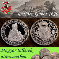 Magyar tallérok utánveretben Bethlen Gábor tallérja 1620 tiszta ezüst .999 PP 20 g