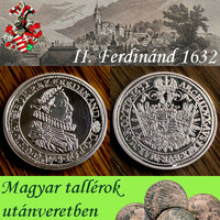 Magyar tallérok utánveretben II. Ferdinánd tallérja 1632 tiszta ezüst .999 PP 20 g
