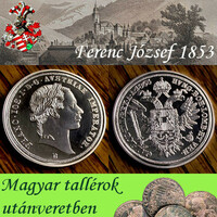 Magyar tallérok utánveretben Ferenc József tallérja 1853 tiszta ezüst .999 PP 20 g