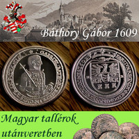 Magyar tallérok utánveretben Báthory Gábor tallérja 1609 tiszta ezüst .999 PP 20 g