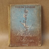 Antik könyv Török Sándor Kököjszi és Bobojsza meseregény Révai kiadó 1947-es kiadás