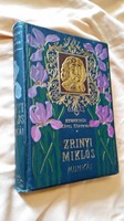 ZRINYI  M.VÁLOGATOTT MUNKÁI 1908 REMEKIRÓK KÉPES KÖNYVTÁRA.-LESZIK KÖTÉS-JUSZKÓ BÉLA ILL.  gyűjtői