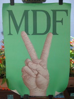 MDF -   , választási  plakát 1990 ből     47 x 58 cm