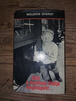 Moldova György Akit a mozdony füstje megcsapott