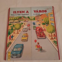 Varga Csaba : Ilyen a város      Anna és Robi megismeri a várost