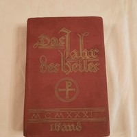 Das Jahr Des Heiles I. Band - 9. Jahrgang 1931. Klosterneuburger Liturgie-Kalender von Pius Parsch