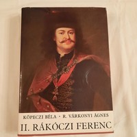 Köpeczi Béla - R. Várkonyi Ágnes : II. Rákóczi Ferenc   második, átdolgozott és bővített kiadás 1976