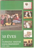 The Vojvodina Hungarian Folklore Center is 10 years old