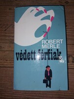 Robert Merle Védett férfiak