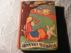 Grimm  nagy meséskönyv - régi mesekönyv 1942
