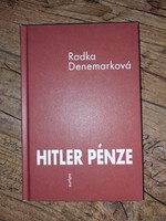 Radka Denemarková HITLER PÉNZE