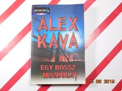 Alex kava: a bad move