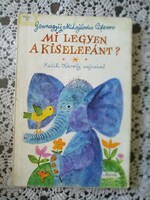 What should the baby elephant be? Russian fairy tale, with drawings by Károly Reich, recommend!