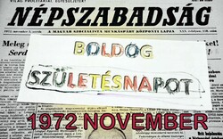 1972 november 30  /  NÉPSZABADSÁG  /  SZÜLETÉSNAPRA / Eredeti újság :-) Ssz.:  19977