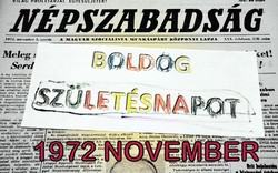 1972 november 15  /  NÉPSZABADSÁG  /  SZÜLETÉSNAPRA / Eredeti újság :-) Ssz.:  19964
