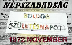 1972 november 2  /  NÉPSZABADSÁG  /  SZÜLETÉSNAPRA / Eredeti újság :-) Ssz.:  19954