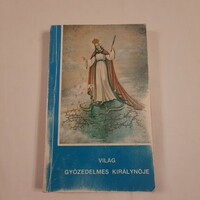 Mária Natália Magdolna nővér: Világ győzedelmes királynője    1. kiadás