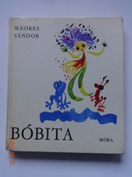 Weöres Sándor: Bóbita - versek gyerekeknek Hincz Gyula rajzaival - szép, régi kiadás (1978)