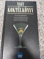 Big cocktail book. 1444 Alcoholic and non-alcoholic drinks. HUF 3999.