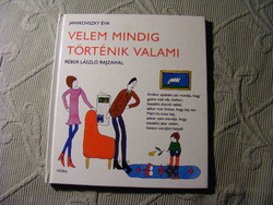 Velem mindig történik valami Janikovszky Éva