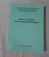 Doctor et apostol – Szent István-tanulmányok (Török József; Studia Theologica Budapestinensia 10.)