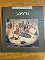 Bosch- Világhíres festők