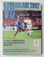 VB kalauz 2002. A XVII. Labdarúgó Világbajnokság könyve