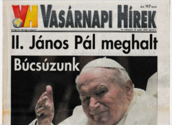 Vasárnapi Hírek (VH) – 2005. április 3. - II. János Pál pápa meghalt