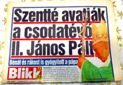 Blikk – 2005. április 7. – Szentté avatják a csodatévő II. János Pált