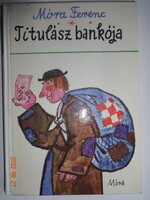 Ferenc Móra: title bank - historical narratives and tales with drawings by Károly Reich