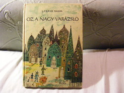 Oz, a nagy varázsló 1966  - Zsoldos Vera rajzaival -  Fordította Szőllősy Klára