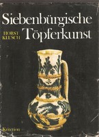 Horst Klusch: Siebenbürgische Töpferkunst  1980