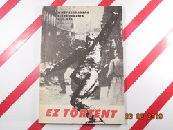 This is what happened - a series of articles from 1956 by épszabadság
