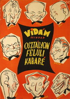 OSZTÁLYON FELÜLI KABARÉ VIDÁM SZÍNPAD Grafikus: Vogel Eric Dátum: 1957