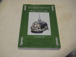 Katonai árverési katalógus !  STAUFFER  Auktionen  , 2007 . öszi ,  militari  kategoria