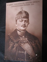 Arc. Crowned King Charles of Hungary Habsburg 1916 original photo sheet image