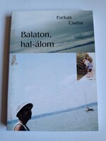 Farkas Csaba - Balaton hal-álom horgász könyv horgászat